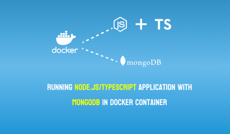 Running Node.js/Typescript application with MongoDB in Docker container