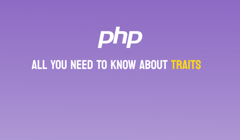 All you need to know about Traits in PHP
